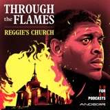 Through the Flames: Reggie's Church