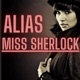 Alias Miss Sherlock