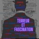 Terreur et Fascination