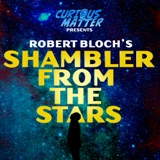 Robert Bloch's Shambler From the Stars