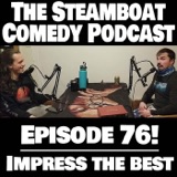 Episode 76! Impress the Best