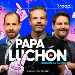 Papá luchón - Fuera de las Canchas