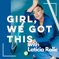 Girl, We Got This podcast