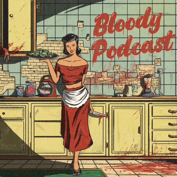 Bloody Podcast: Women In True Crime & Folklore