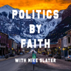 Politics By Faith w/Mike Slater - The First Digital Inc.