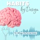 Habits by Design - Mit Gewohnheiten den Alltag meistern