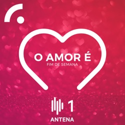 O Amor é (Fim de Semana)