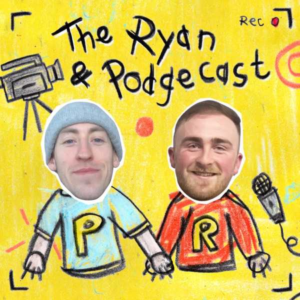 The Ryan & Podgecast