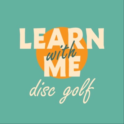 Learn With Me Disc Golf