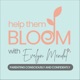 Help Them Bloom