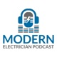 Modern Electrician Podcast