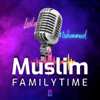 Muslim Family Time - Leila & Mohammed