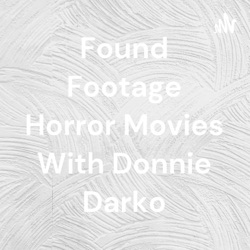 Found Footage Horror Movies With Donnie Darko