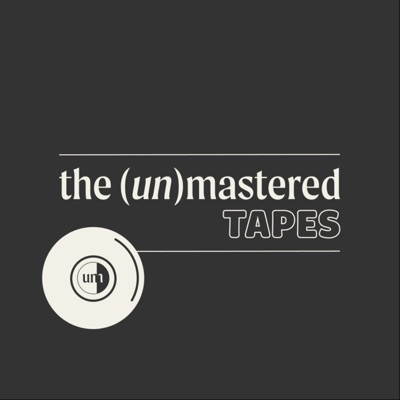 the (un)mastered tapes