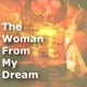 The Woman From My Dream