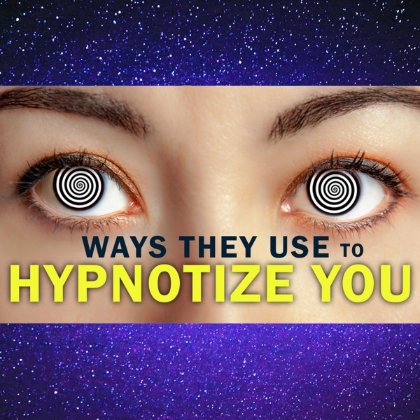 Ways 'They' Use To hypnotize You. Be Immune To Programming By Seeing Through It. photo