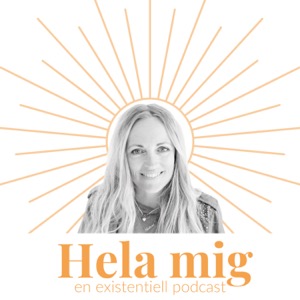 Hela mig -en existentiell podcast