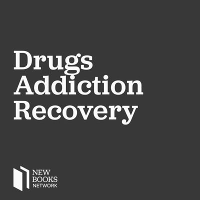 New Books in Drugs, Addiction and Recovery New Books in Drugs, Addiction and Recovery