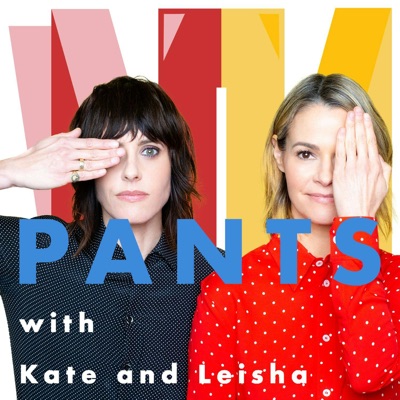 PANTS with Kate and Leisha:Kate and Leisha