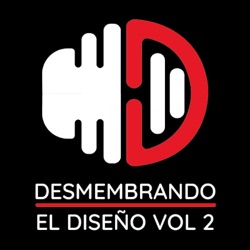 DESMEMBRANDO EL DISEÑO