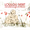 Loulou Ivert: une enfance dans le Vercors - Lucien Kokh
