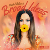 Broad Ideas with Rachel Bilson & Olivia Allen - Rachel Bilson