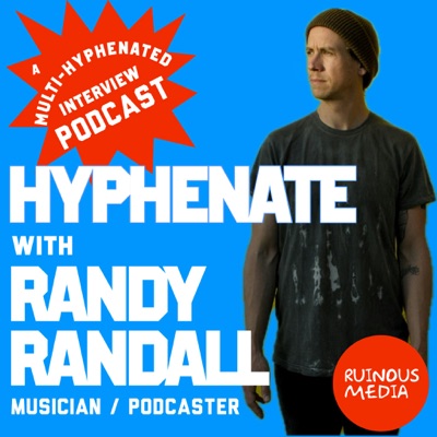 Hyphenate with Randy Randall Hyphenate with Randy Randall