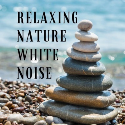 Relaxing nature white noise