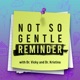 Not So Gentle Reminder