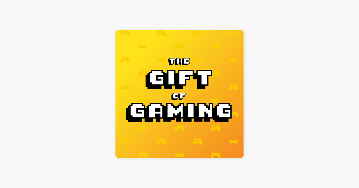 Stream The Gift of Gaming Podcast