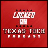Locked On Texas Tech - Daily Podcast On Texas Tech Red Raiders Football & Basketball