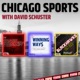 Chicago Sports with David Schuster 