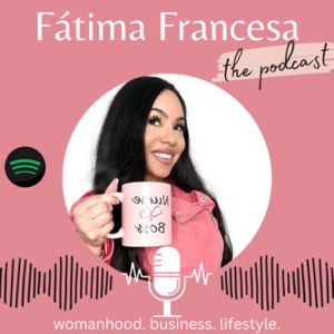 Fátima Francesa: The Podcast