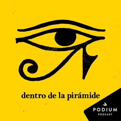 Dentro de la pirámide:Podium Podcast