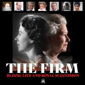 The Firm: Blood, Lies and Royal Succession