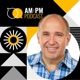 AM/PM Podcast