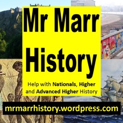 Mr Marr's (2nd) Higher History Podcast