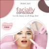 Facially Conscious™ | "Get the Skinny on all things Skin!"