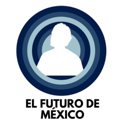 El Futuro de México 