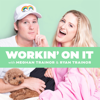 Workin' On It with Meghan Trainor & Ryan Trainor - Workin' On It Podcast