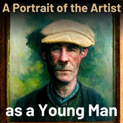 Episode 8 - A Portrait of the Artist as a Young Man