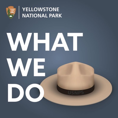 What We Do:Yellowstone National Park - National Park Service