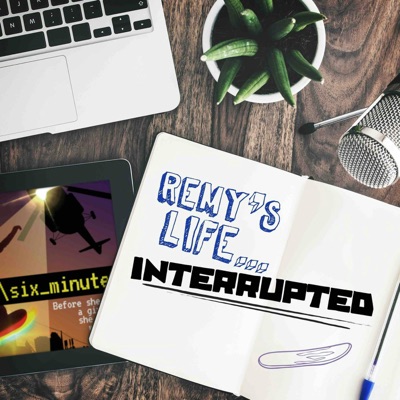 Remy’s Life...Interrupted:GZM Shows