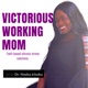 Victorious Working Mom-Devotional for Professional Christian Moms