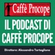 Il Podcast di Caffè Procope