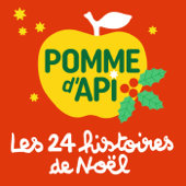 24 histoires pour attendre Noël - Pomme d'Api