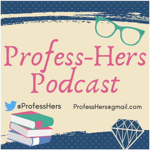 The Profess-Hers Podcast image