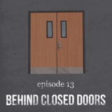 Behind Closed Doors | 13