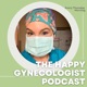The Happy Gynecologist 