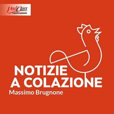 Notizie a colazione:Massimo Brugnone - PodClass